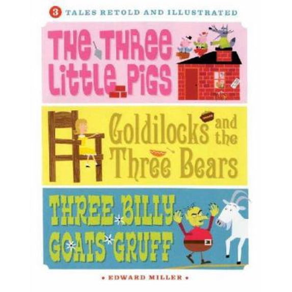 Pre-Owned 3 Tales Retold And Illustrated: The Three Little Pigs, Goldilocks And the Three Bears, Three Billy Goats Gruff (Hardcover) 0805079165 9780805079166