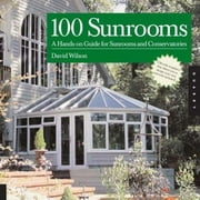 Pre-Owned 100 Sunrooms: A Hands-On Design Guide and Sourcebook (Paperback) 1592532004 9781592532001
