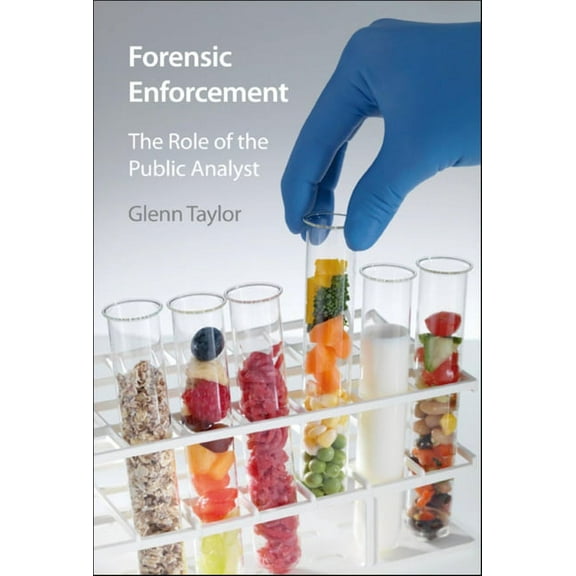 Forensic Enforcement: The Role of the Public Analyst, (Paperback)