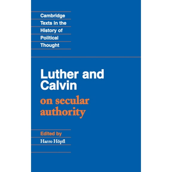 Pre-Owned Luther and Calvin on Secular Authority (Paperback) 0521349869 9780521349864