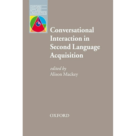 Oxford Applied Linguistics Conversational Interaction in Second Language Acquisition, (Paperback)