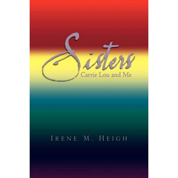 Sisters : Carrielou and Me