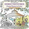 The World of Debbie Macomber: Come Home to Color: An Adult Coloring Book
