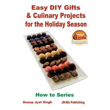 Easy DIY Gifts & Culinary Projects for the Holiday Season - (Best Diy Projects For Men)