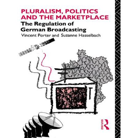 Pluralism Politics And The Marketplace Ebook Walmart Com