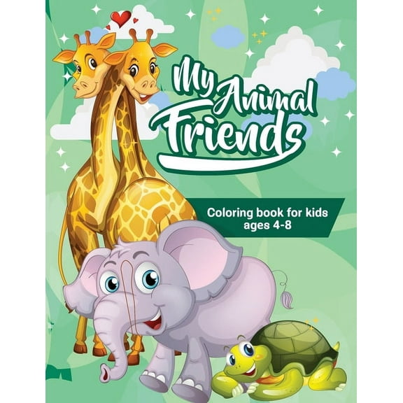 My Animal Friends: Coloring Book For Kids Ages 4-8, (Paperback)