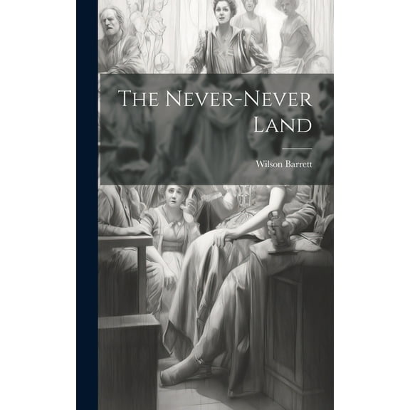 The Never-never Land (Hardcover)