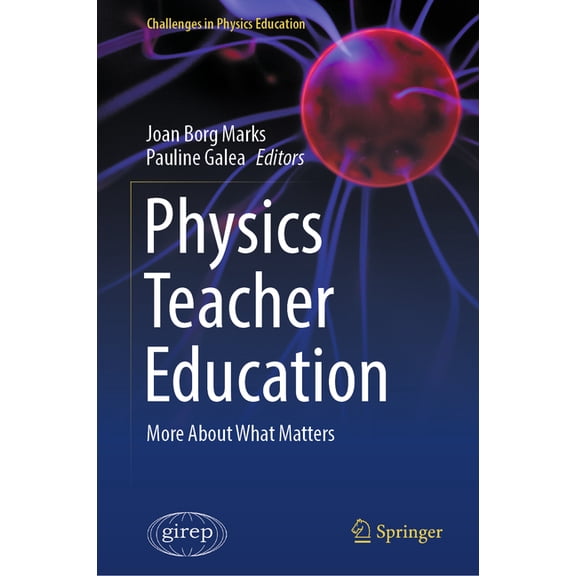 Challenges in Physics Education Physics Teacher Education: More about What Matters, (Hardcover)