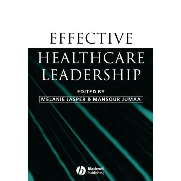 Effective Healthcare Leadership (Paperback)