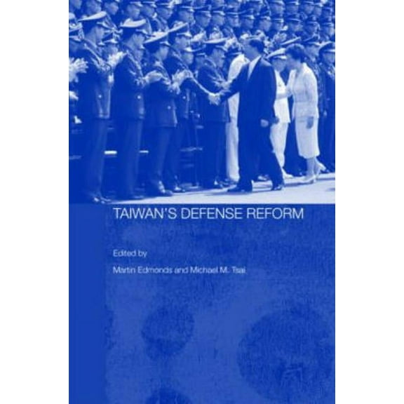 Routledge Security in Asia Taiwan's Defense Reform, Book 1, (Hardcover)