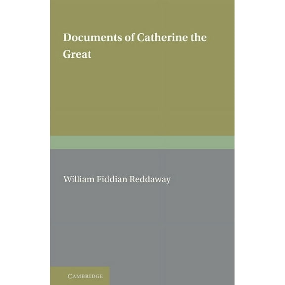 Documents of Catherine the Great, (Paperback)