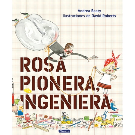 Los Preguntones / The Questioneers Rosa Pionera, Ingeniera, (Hardcover)