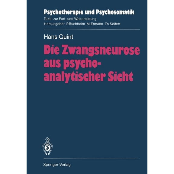 Psychotherapie Und Psychosomatik Die Zwangsneurose Aus Psychoanalytischer Sicht, (Paperback)