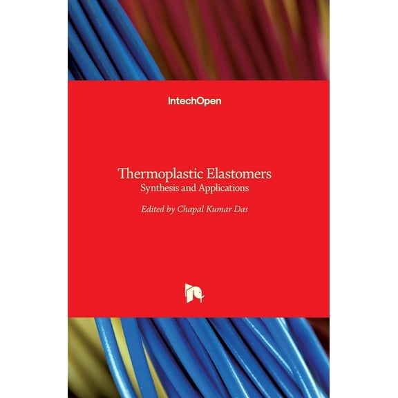 Thermoplastic Elastomers: Synthesis and Applications (Hardcover)