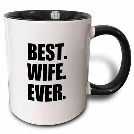 3dRose Best Wife Ever - black text anniversary valentines day gift for her - Two Tone Black Mug,