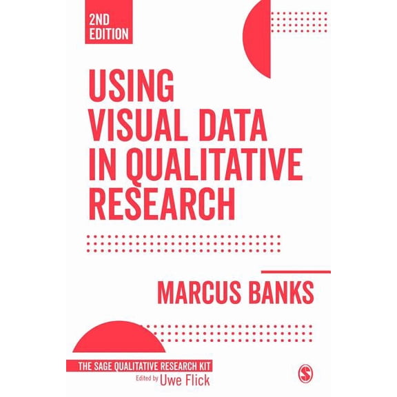 Qualitative Research Kit Using Visual Data in Qualitative Research, Book 5, (Paperback)