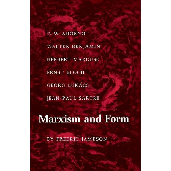 Marxism and Form: 20th-Century Dialectical Theories of Literature, (Paperback)
