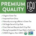 thumbnail image 3 of Organic Green Tea K-Cup MGF3&nbsp;Pods, 24 Pods by FGO - Keurig Compatible - Naturally Occurring Caffeine, Premium Green Tea is USDA Organic, Non-GMO, & Recyclable, 3 of 7