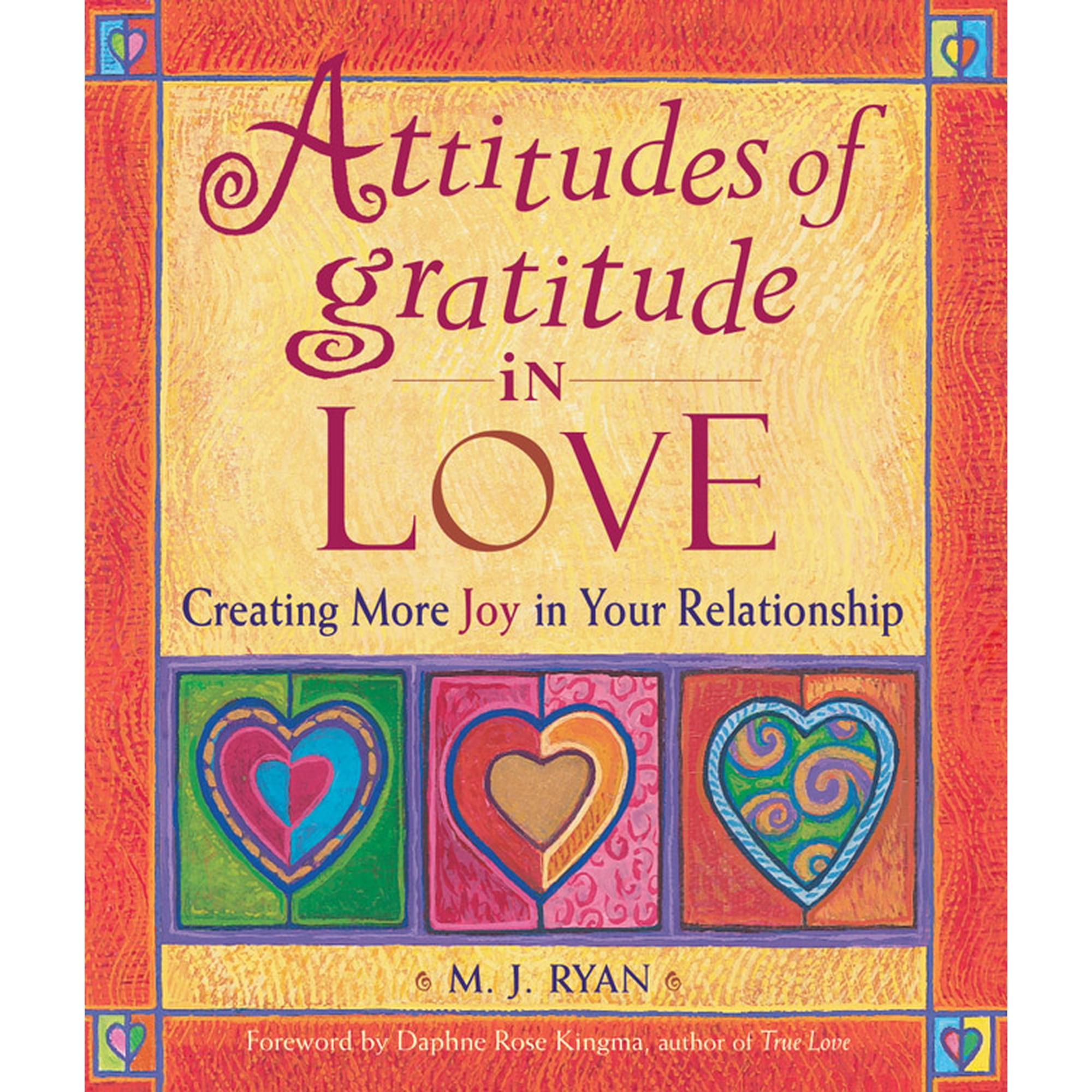 Attitudes of Gratitude in Love : Creating More Joy in Your Relationship (Paperback)