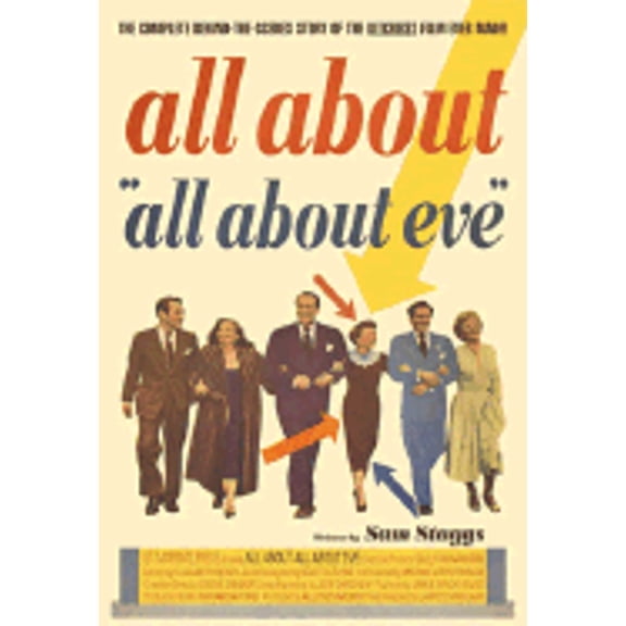 Pre-Owned All about "All about Eve" : The Complete Behind-the-Scenes Story of the Bitchest Film Ever Made 9780312252687