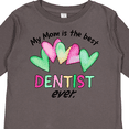 thumbnail image 4 of Inktastic My Mom is the Best Dentist Ever Boys or Girls Long Sleeve Toddler T-Shirt, 4 of 5