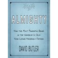 thumbnail image 1 of Pre-Owned Almighty: How the Most Powerful Being in the Universe is Also Your Heavenly Father (Paperback) 1629724513 9781629724515, 1 of 1