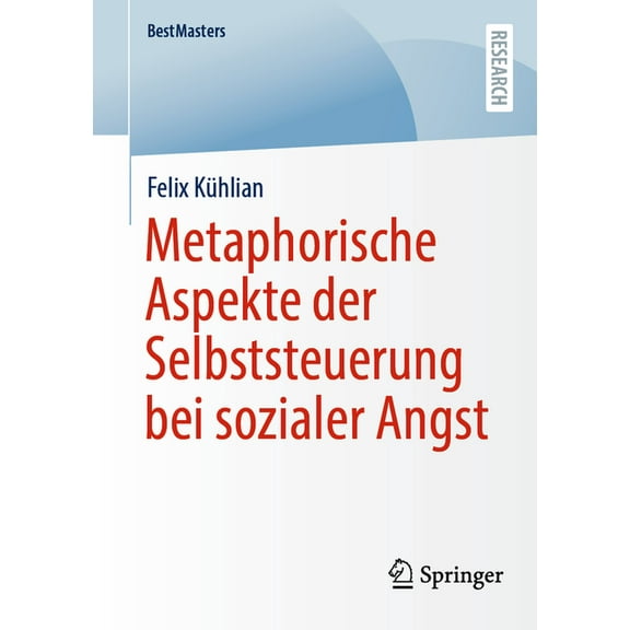 Bestmasters Metaphorische Aspekte Der Selbststeuerung Bei Sozialer Angst, (Paperback)