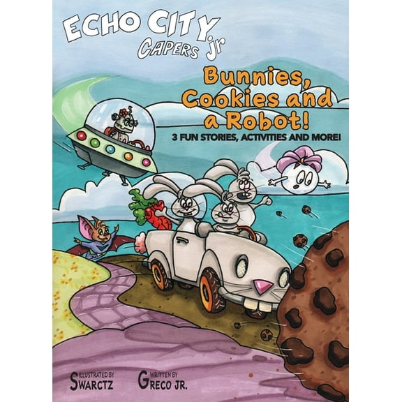 Bunnies, Cookies and a Robot!, (Hardcover)