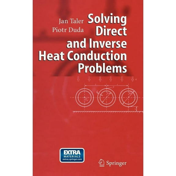 Solving Direct and Inverse Heat Conduction Problems, (Hardcover)
