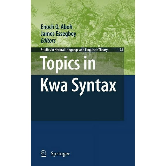 Studies in Natural Language and Linguist Topics in Kwa Syntax, Book 78, (Hardcover)