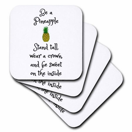 

3dRose Be a pineapple stand tall wear a crown and be sweet pineapple picture - Soft Coasters set of 8