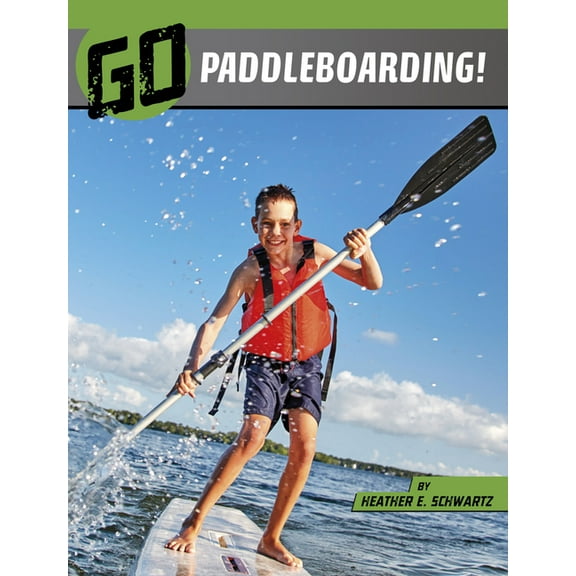 Wild Outdoors Go Paddleboarding!, (Hardcover)