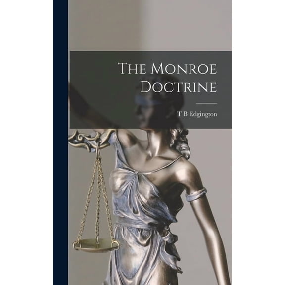 The Monroe Doctrine, (Hardcover)