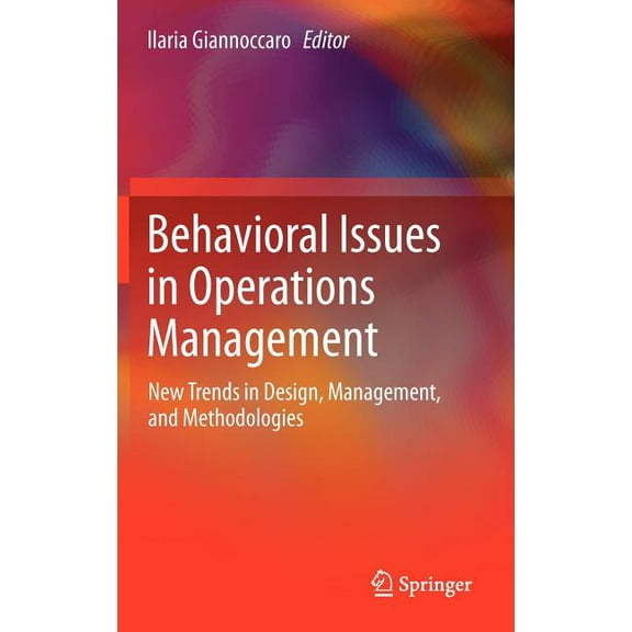 Behavioral Issues in Operations Management: New Trends in Design, Management, and Methodologies, (Hardcover)