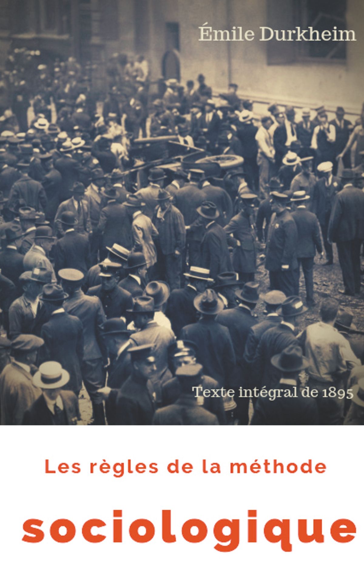 Les règles de la méthode sociologique (texte intégral de 1895) eBook