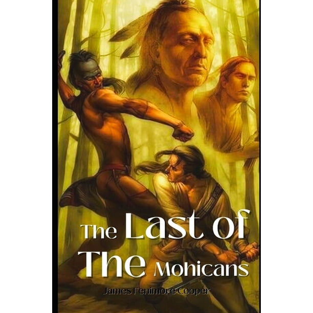 The Last Of The Mohicans With Original Illustrations Paperback Walmart Com