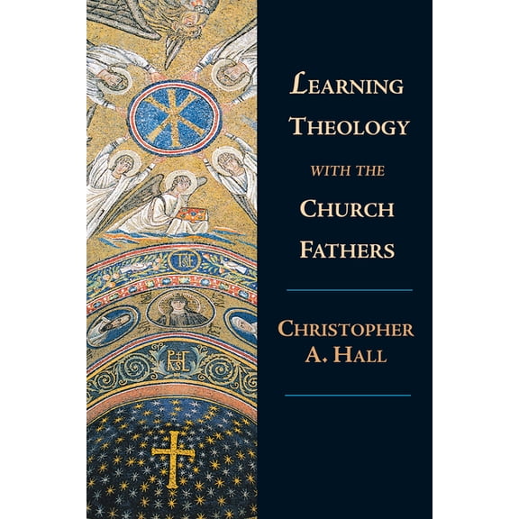 Learning Theology with the Church Fathers, (Paperback)