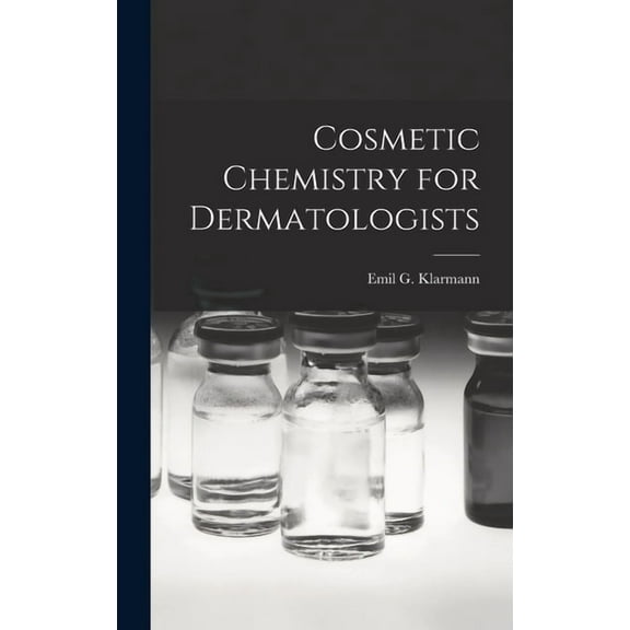 Cosmetic Chemistry for Dermatologists, (Hardcover)