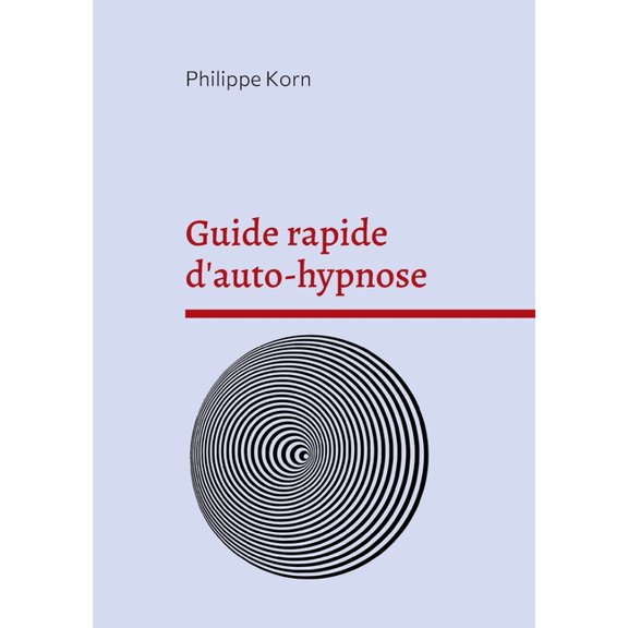 Guide rapide d'auto-hypnose, (Paperback)