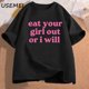 thumbnail image 2 of Camiseta Unisex NOBRAND con frase Eat Your Girl Out Or I Will suave divertida Bisexual lesbiana orgullo LGBTQ WLW orgullo Gay, 2 of 5