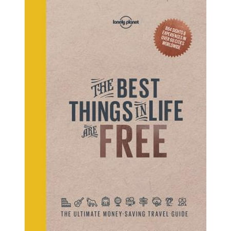 Lonely planet: the best things in life are free - hardcover: (Best Things To Ask Alexa)