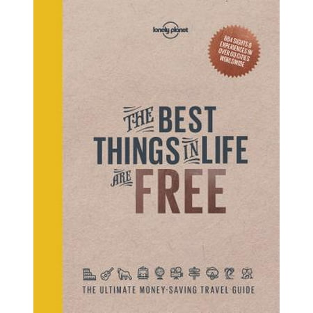 - Lonely planet: the best things in life are free - hardcover: 9781760340629
