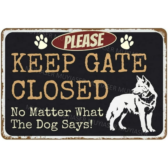 Please Keep Gate Closed Sign No Matter What The Dog Says Akita Aluminum Metal Tin Signs Door Sign Warning Sign For Fence Gate Yard Home Wall Decor 8x12 Inch