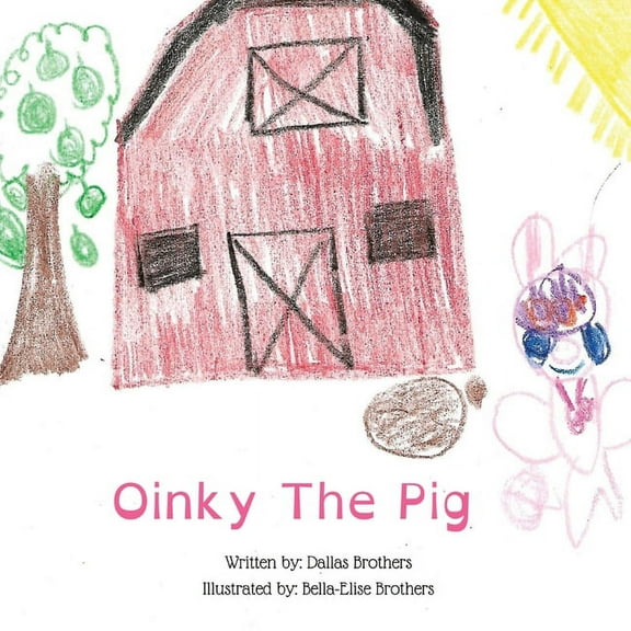 Oinky the Pig, (Paperback)