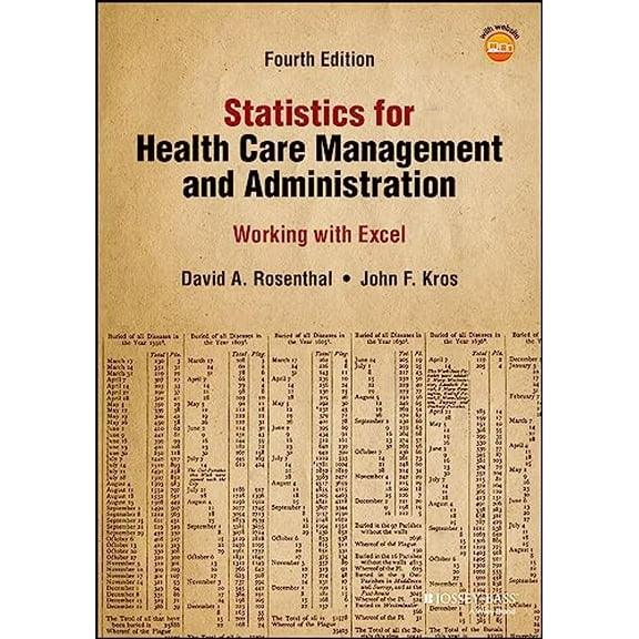 Pre-Owned Statistics for Health Care Management and Administration: Working with Excel (Public Health/Epidemiology and Biostatistics), 9781119901679, 1119901677, Paperback, 4 edition