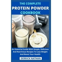 The Complete Protein Powder Cookbook (Paperback)