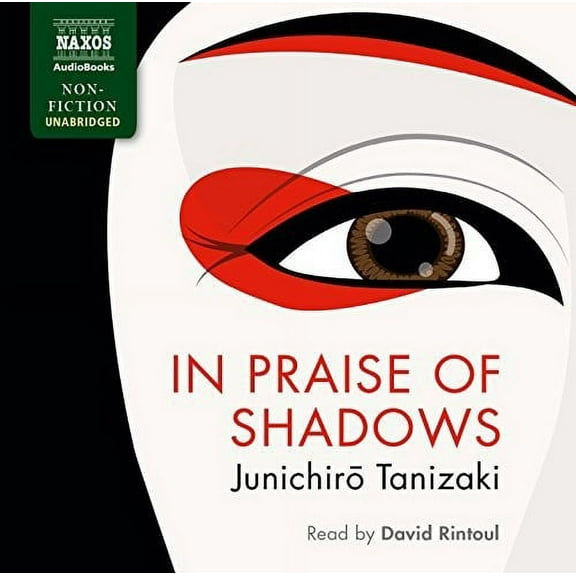 Junichiro Tanizaki - In Praise Of Shadows [AUDIO BOOKS] 2 Pack