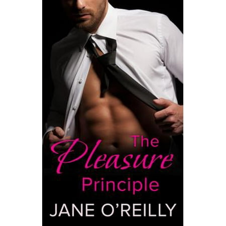 The Pleasure Principle: A steamy standalone romance -
