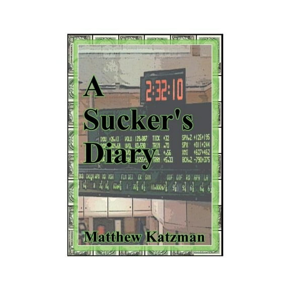A Sucker's Diary, (Paperback)