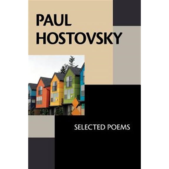 Pre-Owned Paul Hostovsky: Selected Poems (Paperback) 1938853571 9781938853579